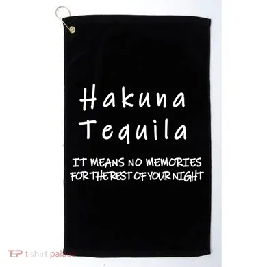 Hakuna Tequila Golf Towel