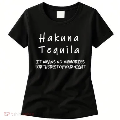Hakuna Tequila Women's T-Shirt
