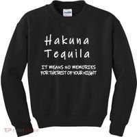 Hakuna Tequila Kids Sweatshirt thumb 0