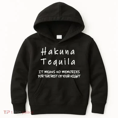 Hakuna Tequila Kids Hoodie