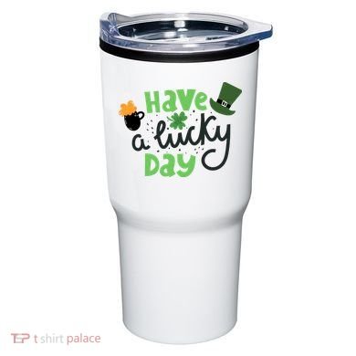 Have A Lucky Day St Patrick's Day Festive Tumbler