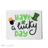 Have A Lucky Day St Patrick's Day Festive Mousepad thumb 0
