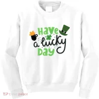 Have A Lucky Day St Patrick's Day Festive Kids Sweatshirt thumb 0