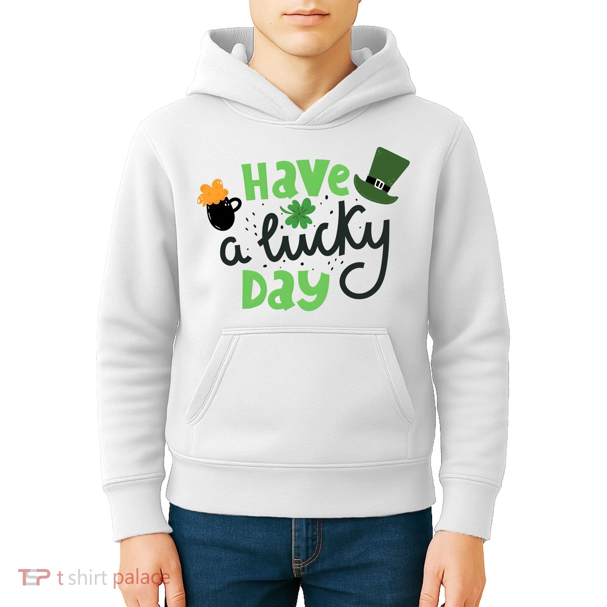 Have A Lucky Day St Patrick's Day Festive Kids Hoodie