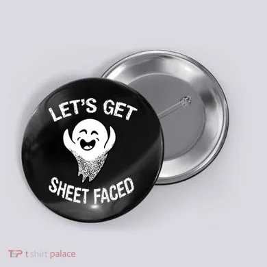 Halloween Let's Get Sheet Faced Ghost Button