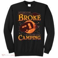 Halloween My Broom Broke So Now I Go Camping Sweatshirt thumb 0