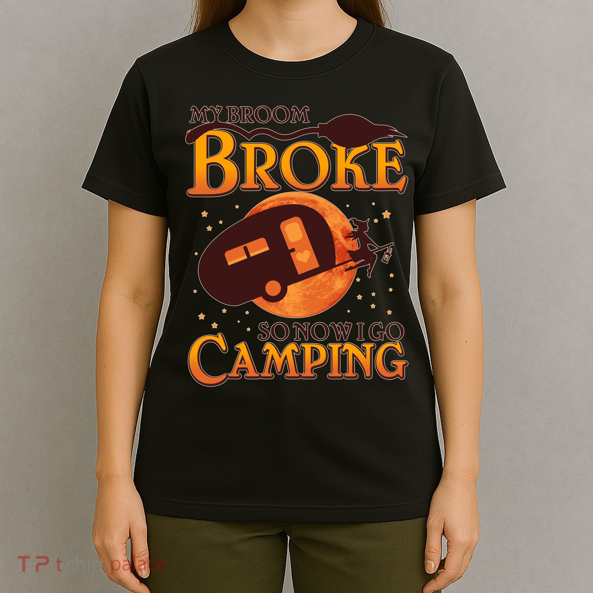 Halloween My Broom Broke So Now I Go Camping T-Shirt