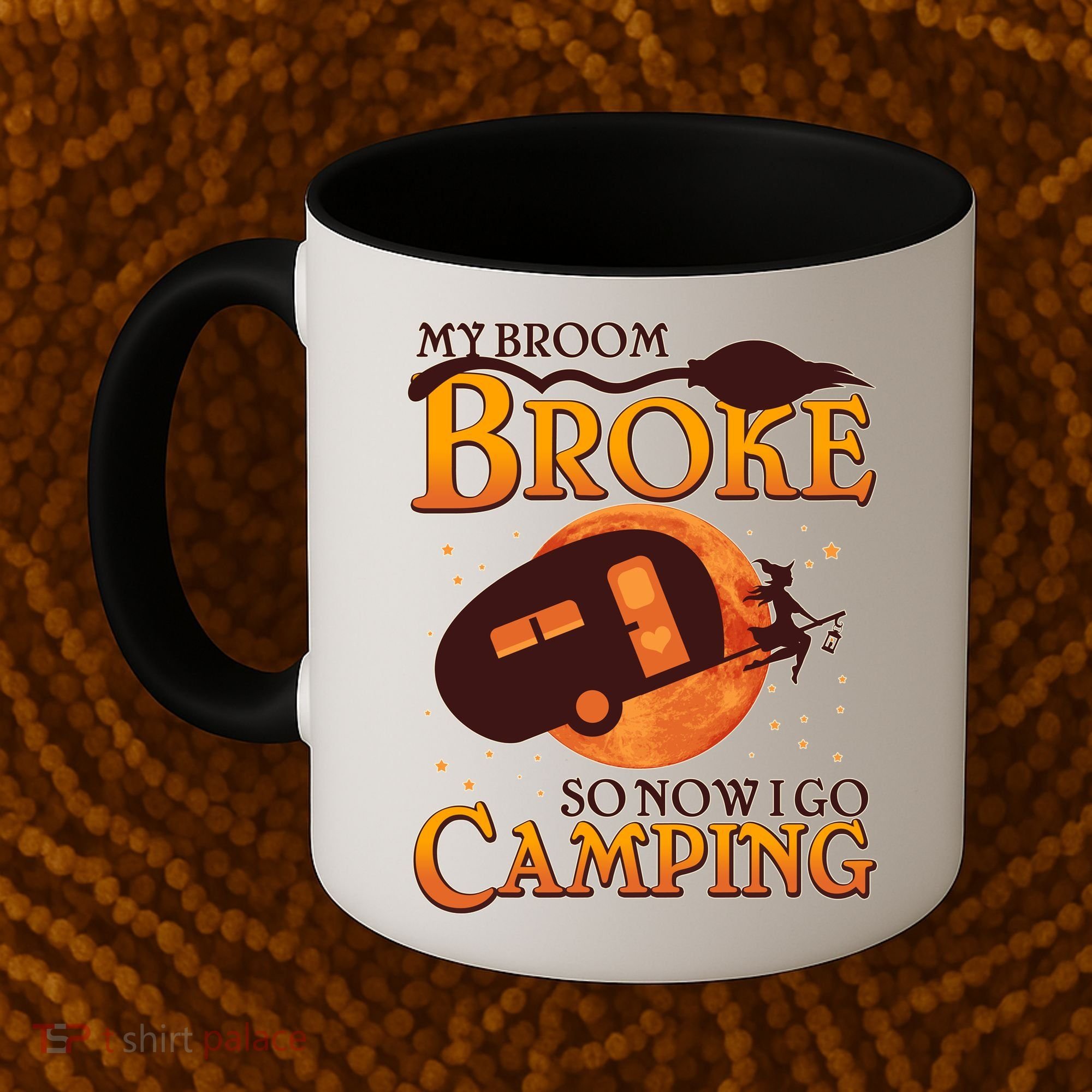 Halloween My Broom Broke So Now I Go Camping Coffee Mug