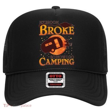Halloween My Broom Broke So Now I Go Camping Hat