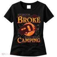 Halloween My Broom Broke So Now I Go Camping Women's T-Shirt thumb 0