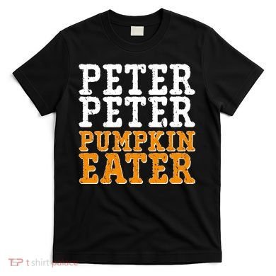 Halloween Peter Peter Pumpkin Eater T-Shirt