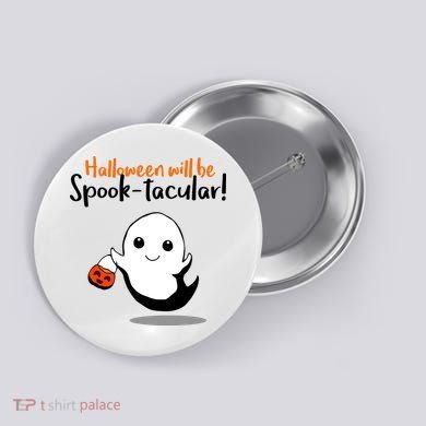 Halloween Will Be Spook-Tacular Button