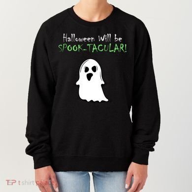 Halloween Will Be Spooktacular Ghost Women's Sweatshirt