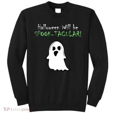 Halloween Will Be Spooktacular Ghost Sweatshirt