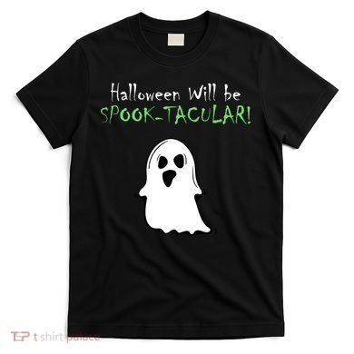 Halloween Will Be Spooktacular Ghost T-Shirt