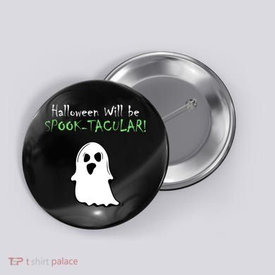 Halloween Will Be Spooktacular Ghost Button