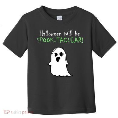 Halloween Will Be Spooktacular Ghost Toddler T-Shirt