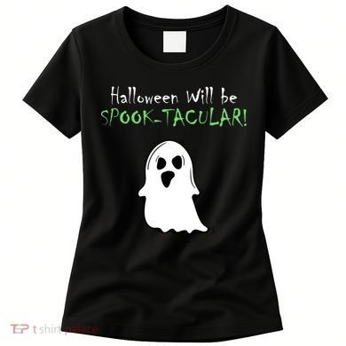 Halloween Will Be Spooktacular Ghost Women's T-Shirt