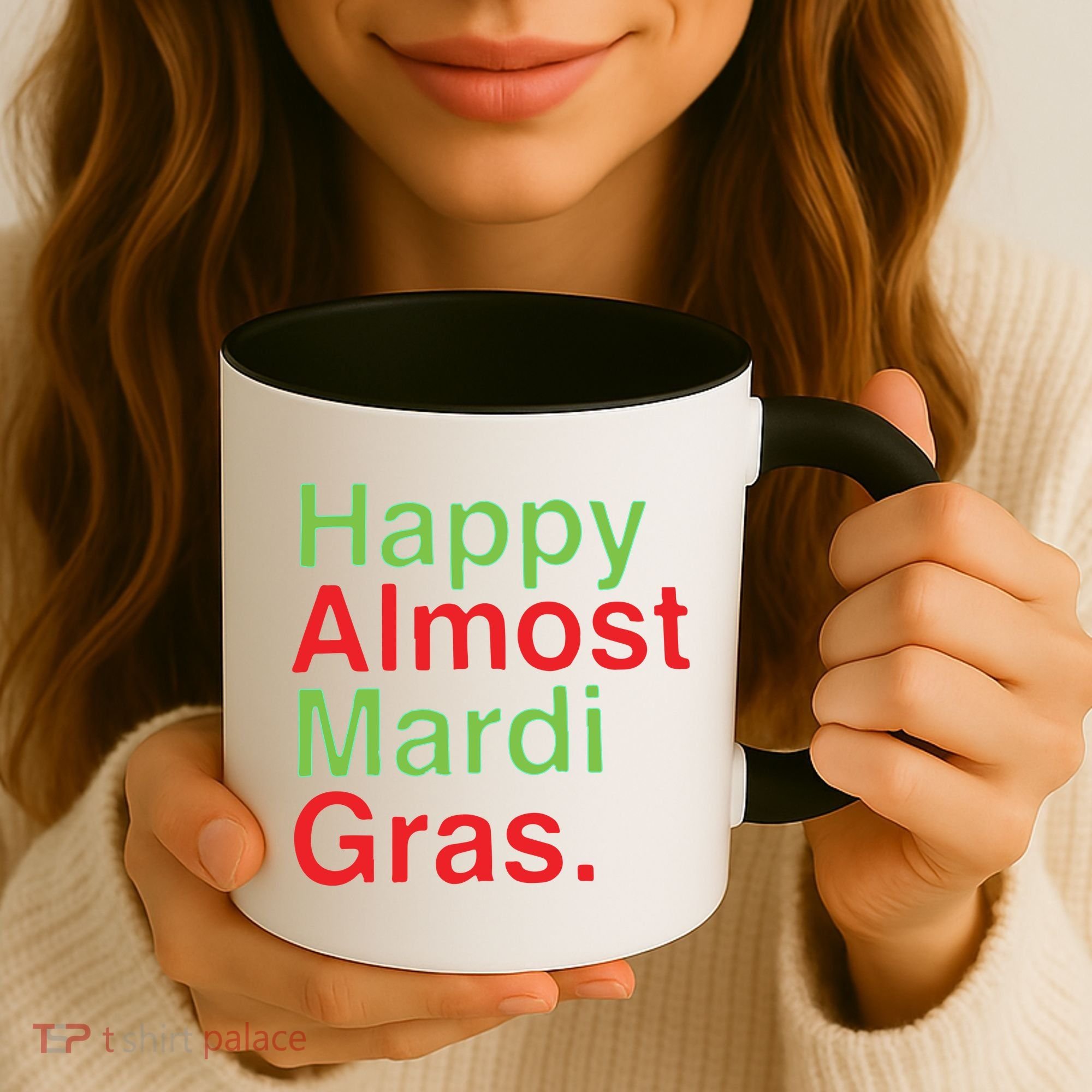 Happy Almost Mardi Gras Coffee Mug