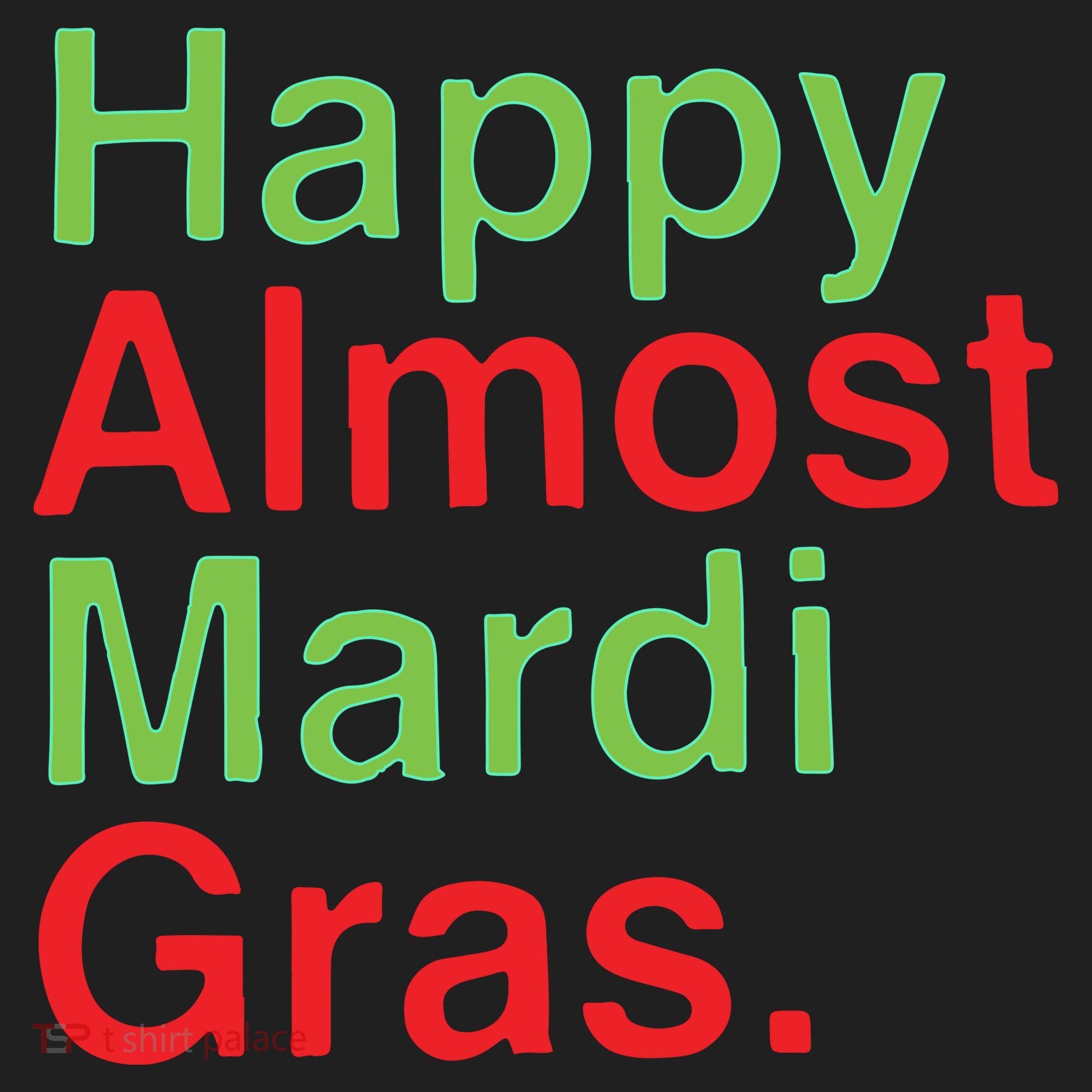 Happy Almost Mardi Gras Tumbler