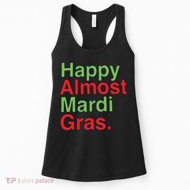 Happy Almost Mardi Gras Women's Tank Top
