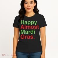 Happy Almost Mardi Gras Women's T-Shirt thumb 4