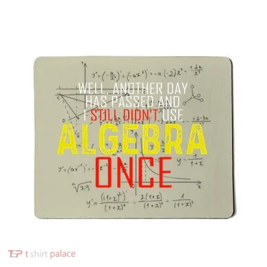 Hate Algebra Math Humor Funny Math Class Student Outfit Mousepad