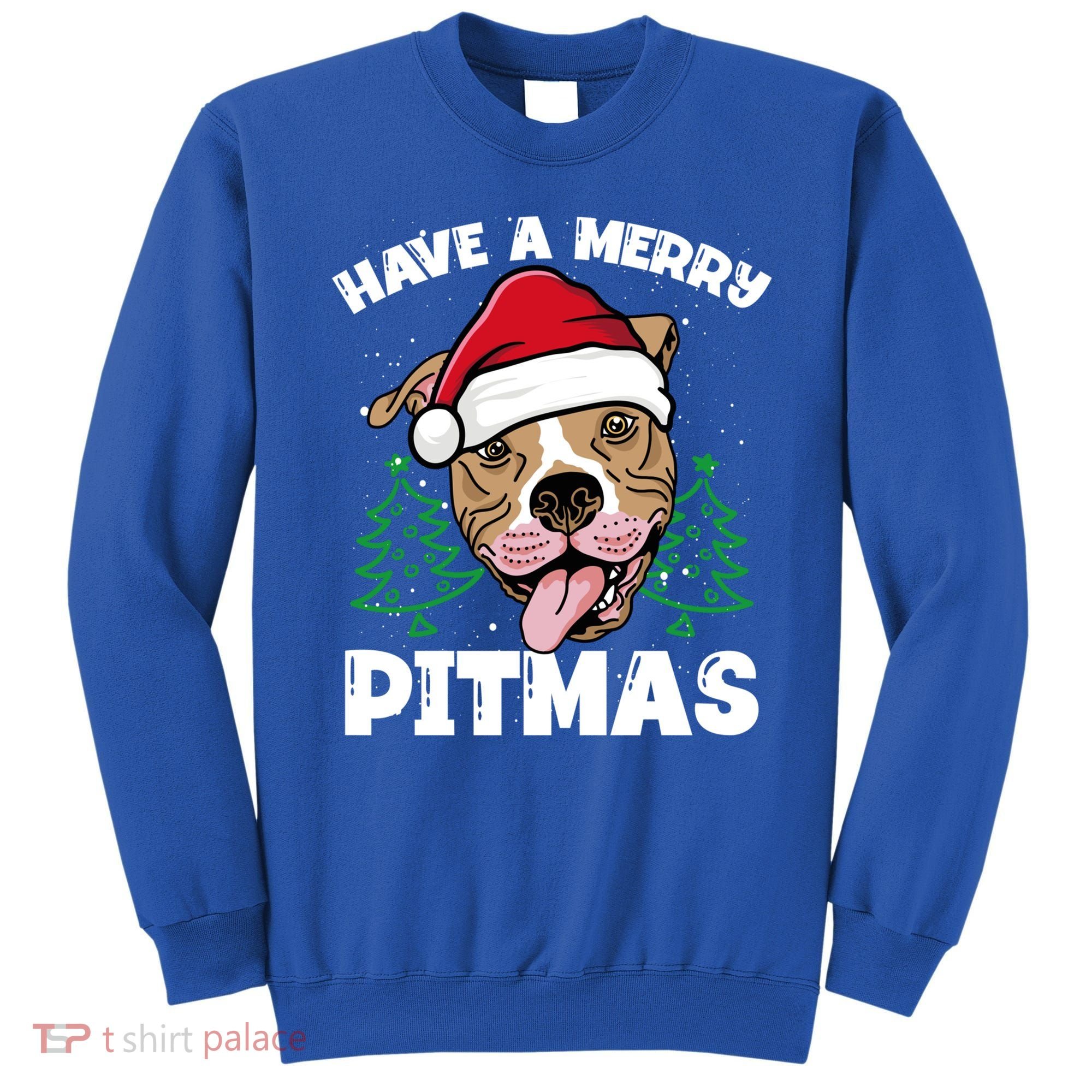 Have A Merry Pitmas Dog Owner Pitbull Dog Christmas Day Gift Sweatshirt