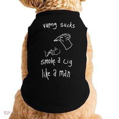 Heart Attack Man Vaping Sucks Smoke A Cig Like A Man Doggie Tank