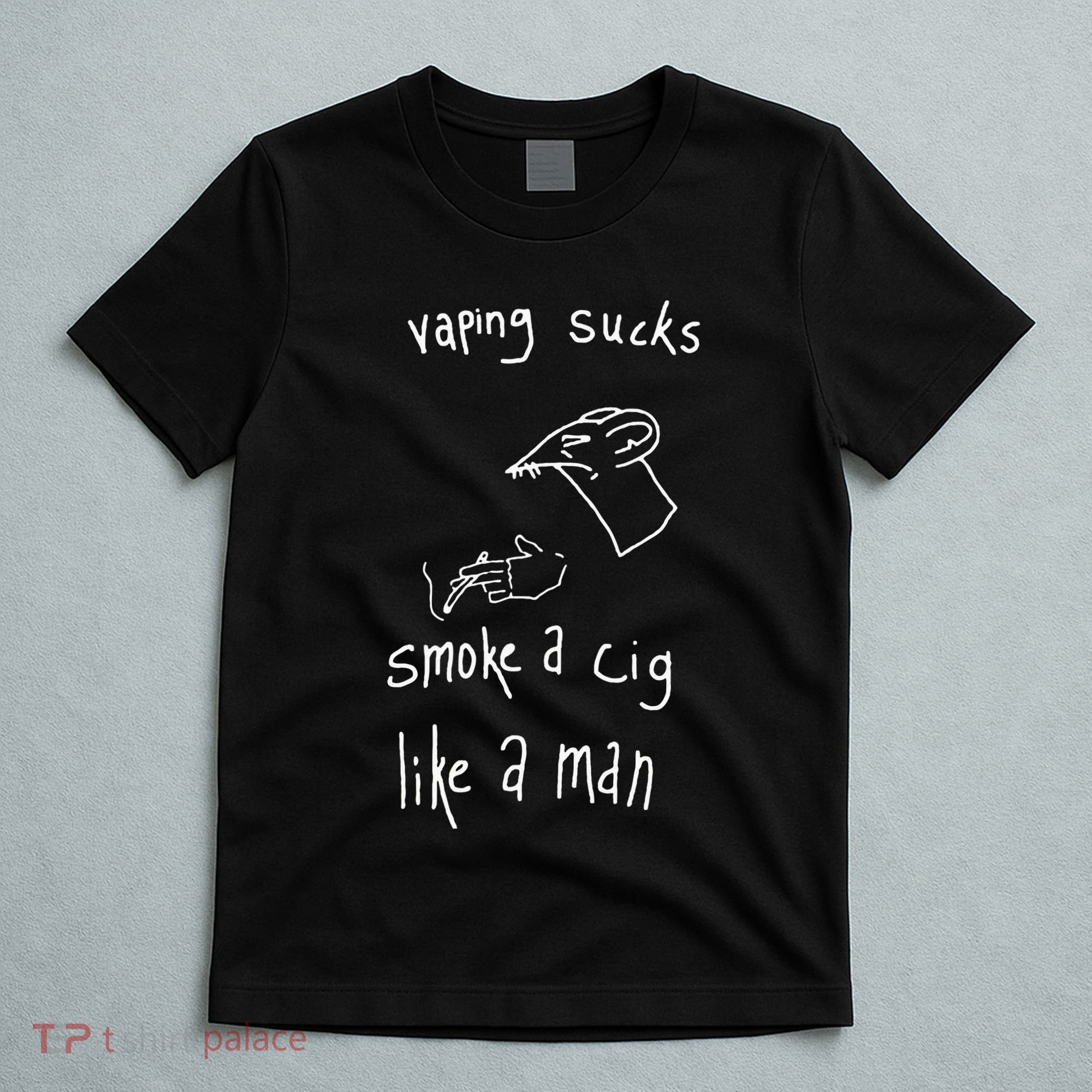 Heart Attack Man Vaping Sucks Smoke A Cig Like A Man T-Shirt