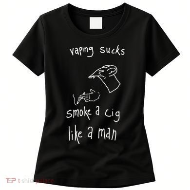 Heart Attack Man Vaping Sucks Smoke A Cig Like A Man Women's T-Shirt