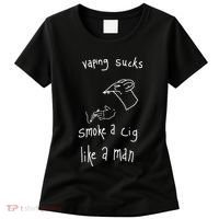 Heart Attack Man Vaping Sucks Smoke A Cig Like A Man Women's T-Shirt thumb 0
