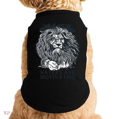 Haters Are Motivating Lion Quote Doggie Tank