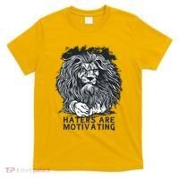 Haters Are Motivating Lion Quote T-Shirt thumb 0