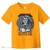 Haters Are Motivating Lion Quote Toddler T-Shirt thumb 0