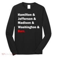 Hamilton & Jefferson & Madison & Washington & Burr. Long Sleeve Shirt thumb 0