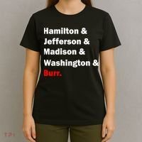 Hamilton & Jefferson & Madison & Washington & Burr. T-Shirt thumb 4