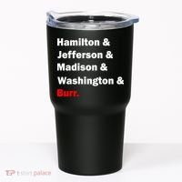 Hamilton & Jefferson & Madison & Washington & Burr. Tumbler thumb 0
