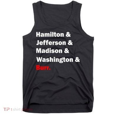 Hamilton & Jefferson & Madison & Washington & Burr. Tank Top