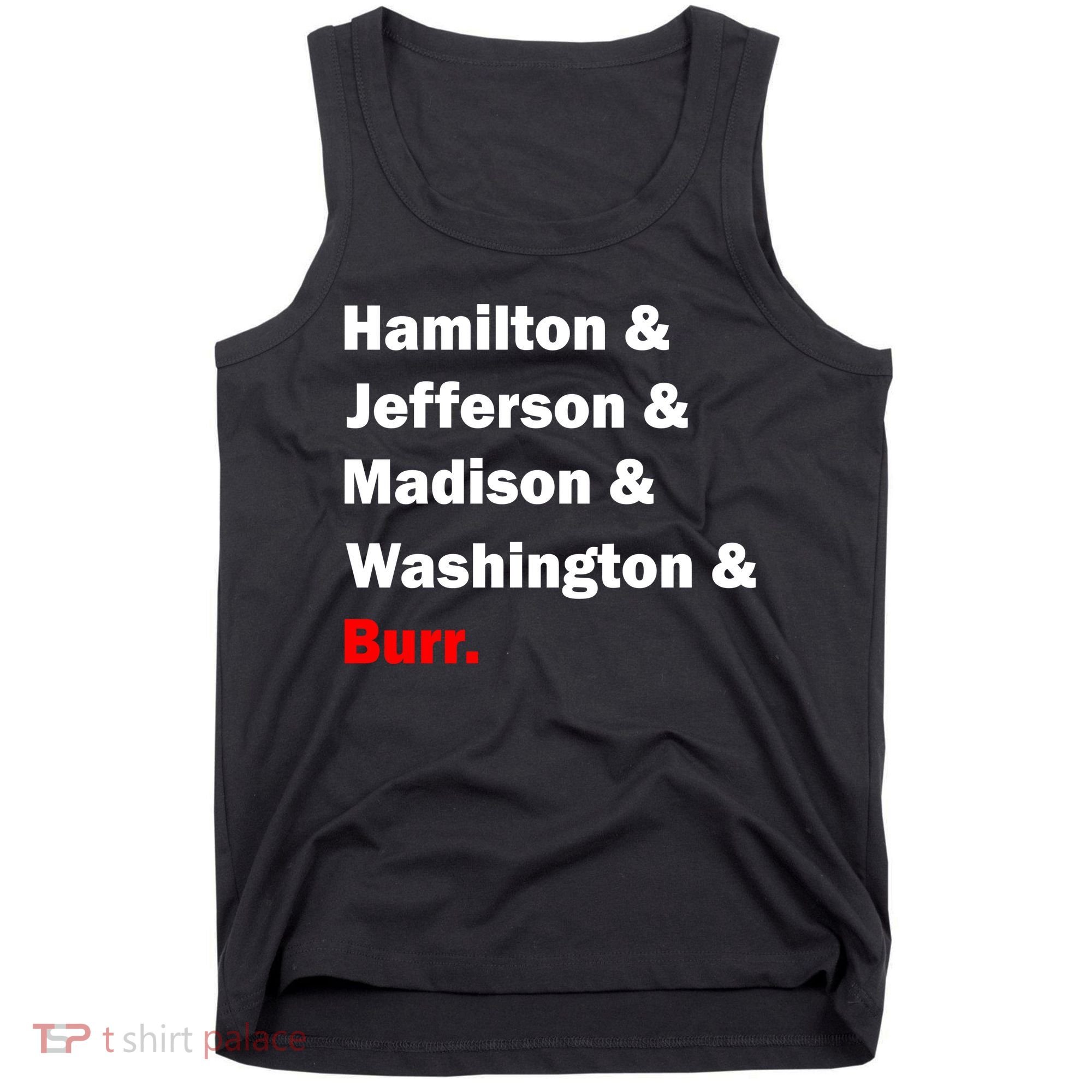 Hamilton & Jefferson & Madison & Washington & Burr. Tank Top