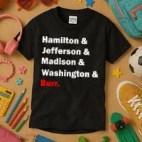 Hamilton & Jefferson & Madison & Washington & Burr. Kids T-Shirt thumb 3