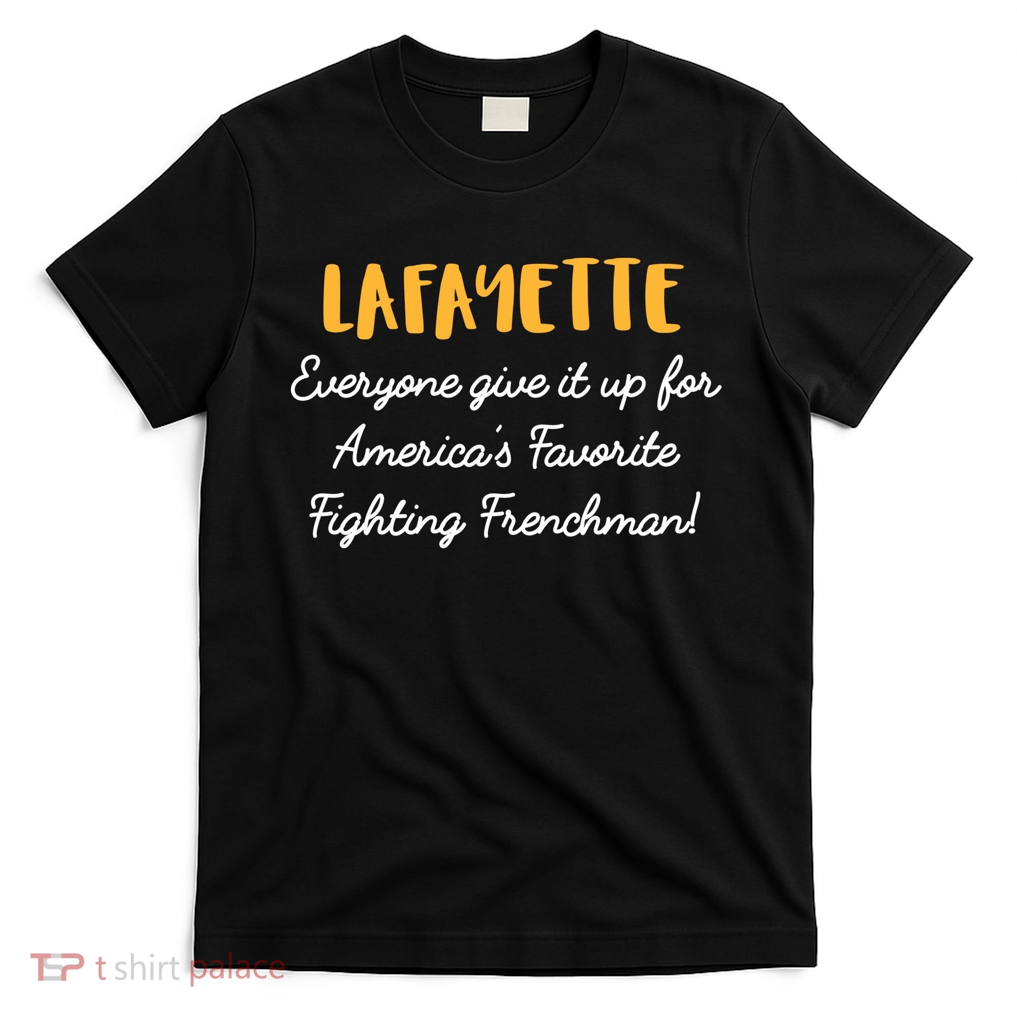 Hamilton Lafayette America's Favorite Frenchman T-Shirt