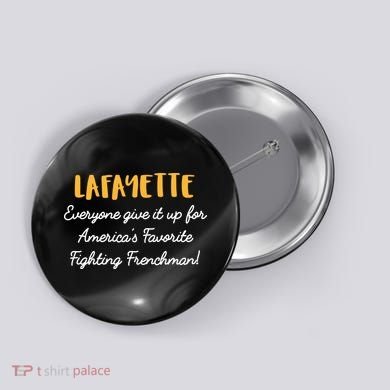 Hamilton Lafayette America's Favorite Frenchman Button