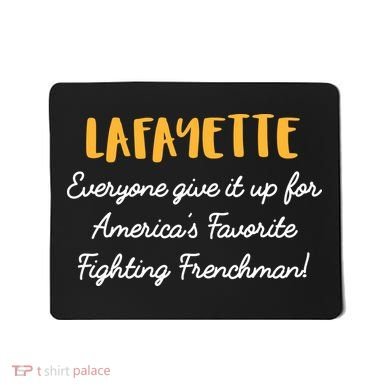 Hamilton Lafayette America's Favorite Frenchman Mousepad