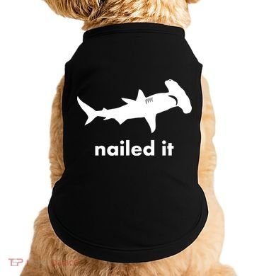 Hammerhead Nailed It Funny Doggie Tank