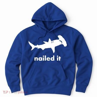 Hammerhead Nailed It Funny Hoodie