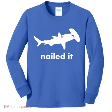 Hammerhead Nailed It Funny Kids Long Sleeve Shirt