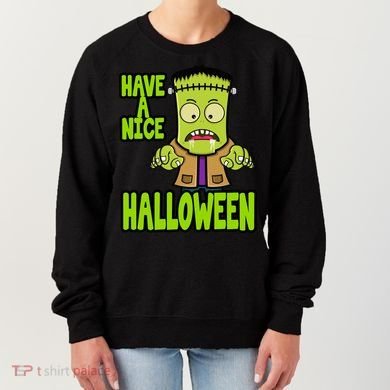 Have A Nice Halloween Frankenstein Monster Women's Sweatshirt