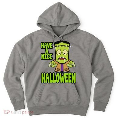 Have A Nice Halloween Frankenstein Monster Hoodie