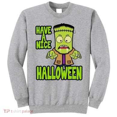 Have A Nice Halloween Frankenstein Monster Sweatshirt